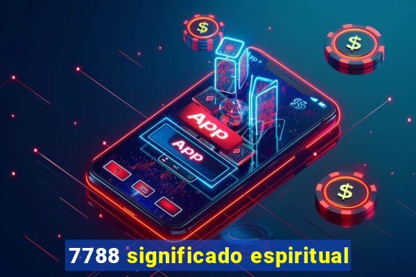 7788 significado espiritual